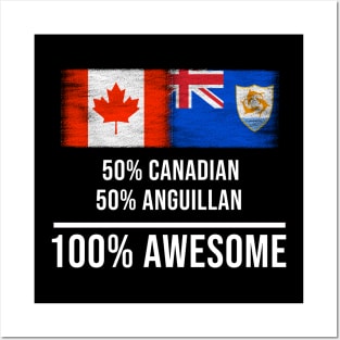 50% Canadian 50% Anguillan 100% Awesome - Gift for Anguillan Heritage From Anguilla Posters and Art